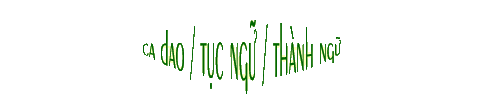 Ca dao / Tuc ngu / Thanh ngu